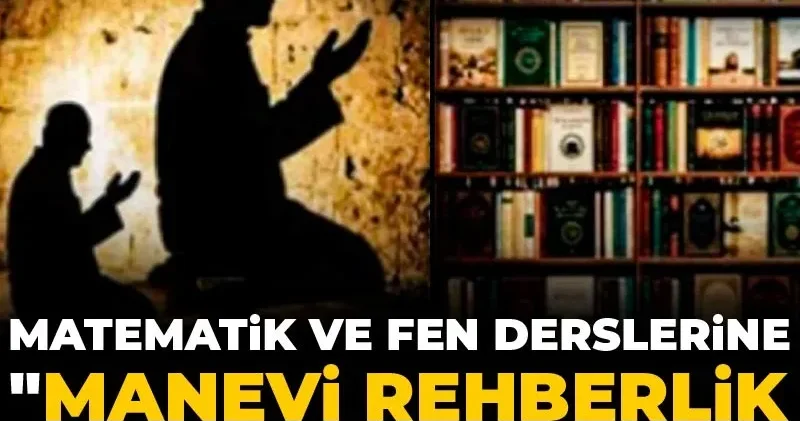 MEB imzaladı: Matematik ve fen derslerine manevi rehberlik kitabı hazırlandı