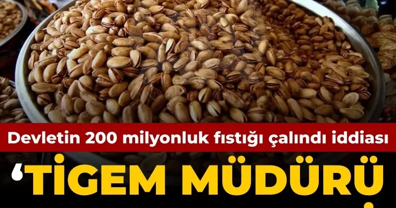 Devletin 200 milyonluk fıstığı ‘sahte şirketle’ çalındı iddiası: CHP den TİGEM müdürü hesap vermeli tepkisi