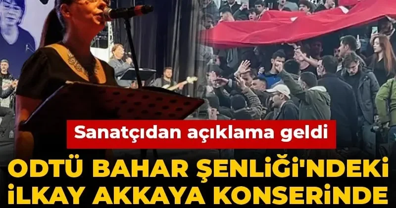 ODTÜ Bahar Şenliği ndeki İlkay Akkaya konserinde provokasyon! Sanatçıdan açıklama geldi