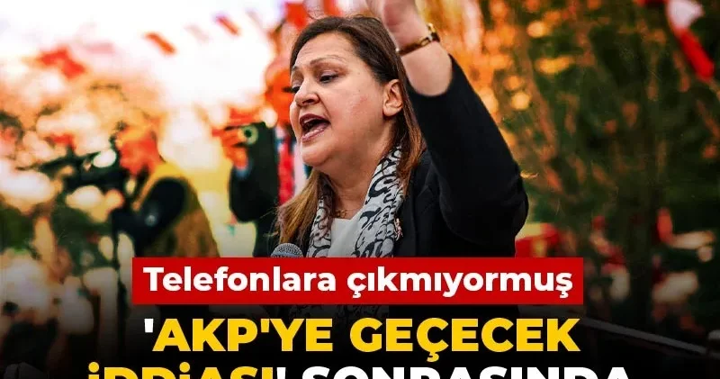 AKP ye geçecek iddiası sonrasında Burcu Köksal muamması: Telefonlara çıkmıyormuş