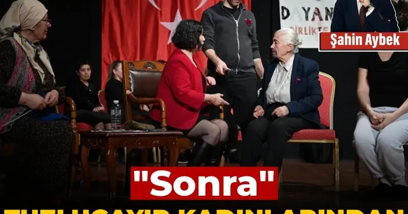 Sonra : Tuzluçayır kadınlarından bir forum tiyatro denemesi
