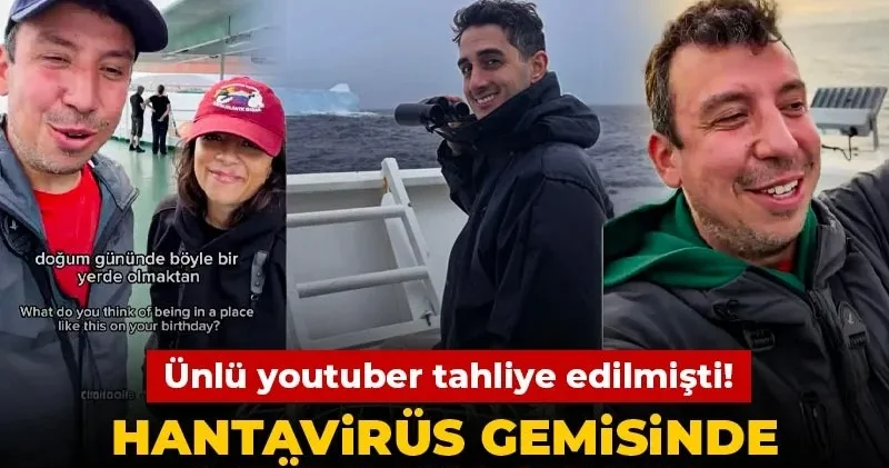 Ünlü youtuber tahliye edilmişti! Hantavirüs gemisinde 2 Türk yolcunun mahsur kaldığı ortaya çıktı