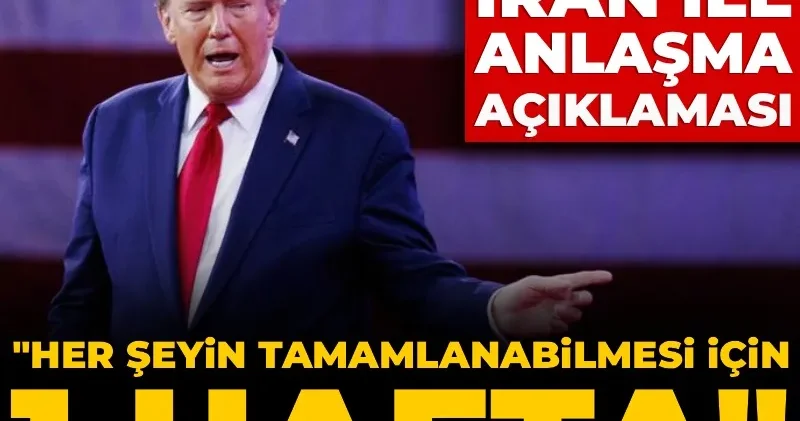 Trump tan İran ile anlaşma açıklaması