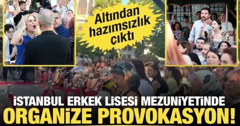 İstanbul Erkek Lisesi Mezuniyetinde organize provokasyon! Altından hazımsızlık çıktı
