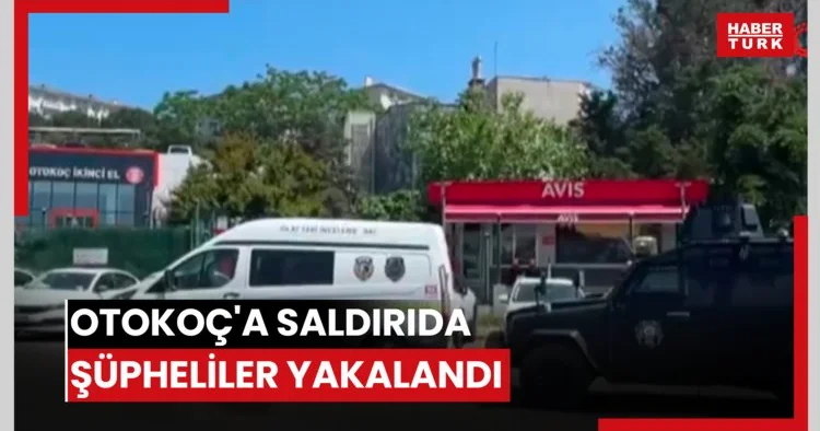 Otokoç a saldırıda şüpheliler yakalandı