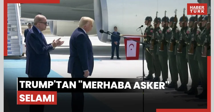 Trump tan Merhaba asker selamı