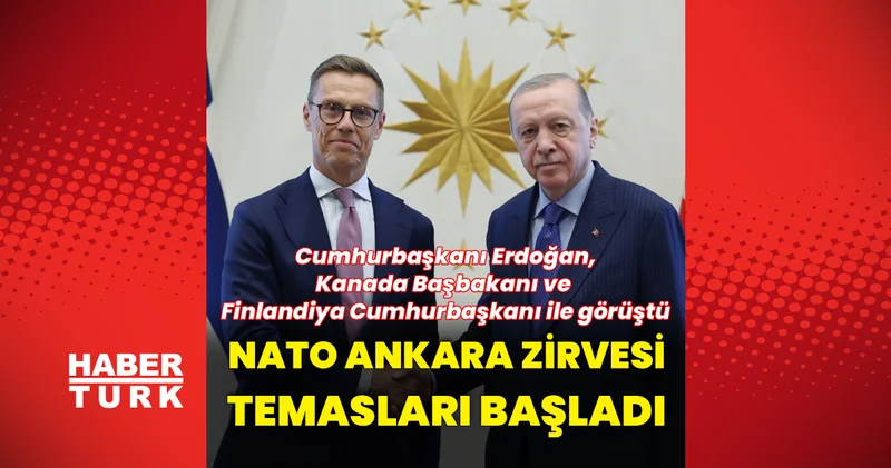 Cumhurbaşkanı Erdoğan ın Ankara daki NATO temasları başladı Dış Haberler