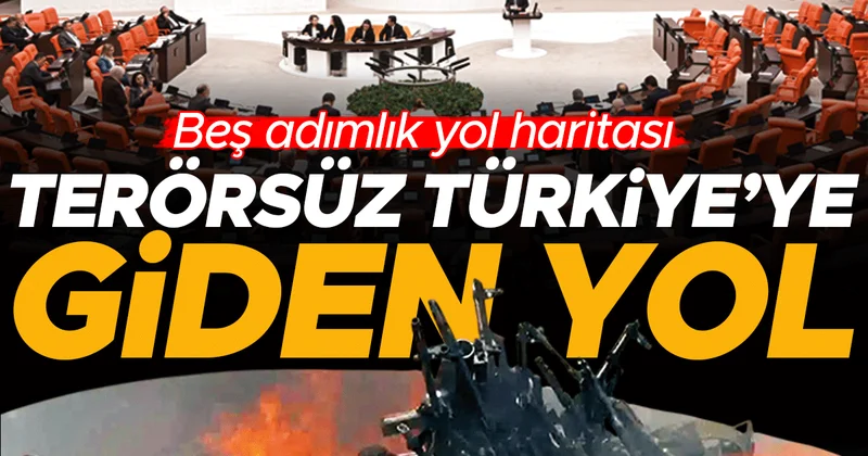 Terörsüz Türkiye’nin beş adımlık yol haritası