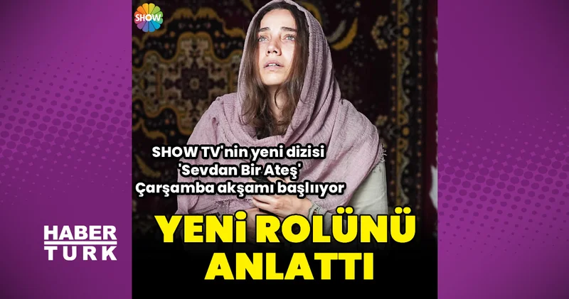 Özge Özacar, yeni rolünü anlattı