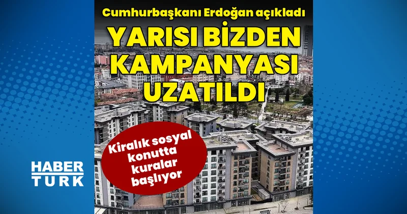 Yarısı Bizden kampanyası uzatıldı