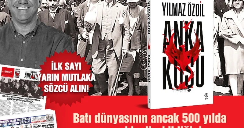 Yılmaz Özdil in kaleminden Anka Kuşu SÖZCÜ okurlarıyla buluşuyor Sözcü Gazetesi