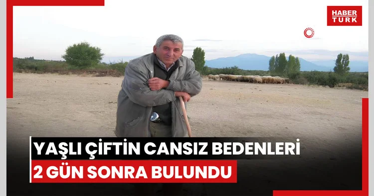 Ormana odun toplamaya giden yaşlı çiftin cansız bedenleri 2 gün sonra bulundu