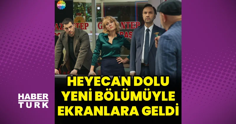 ‘Veliaht’ heyecan dolu yeni bölümüyle ekranlara geldi