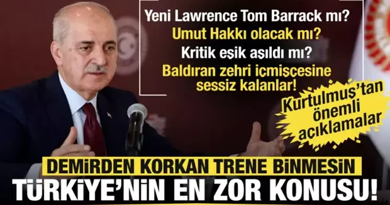 TBMM Başkanı Kurtulmuş tan Terörsüz Türkiye açıklaması: Demirden korkan trene binmesin