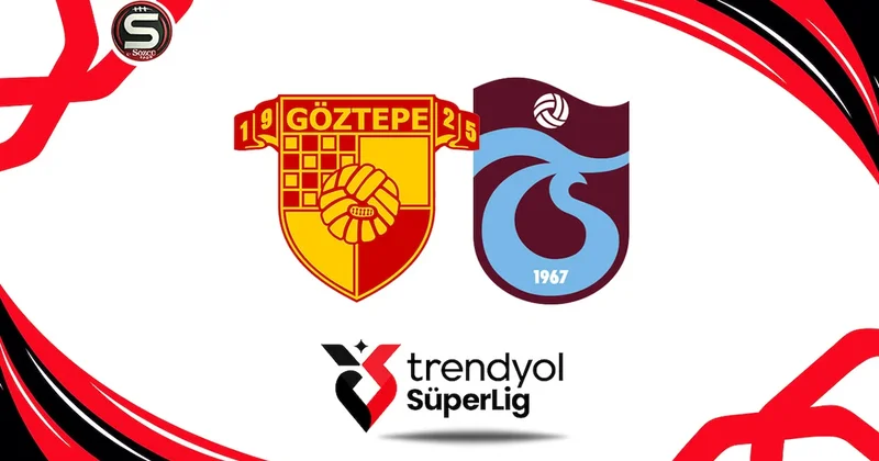 Canlı Göztepe Trabzonspor maçı canlı anlatım Sözcü Gazetesi