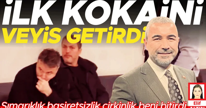 İlk kokaini Veyis getirdi
