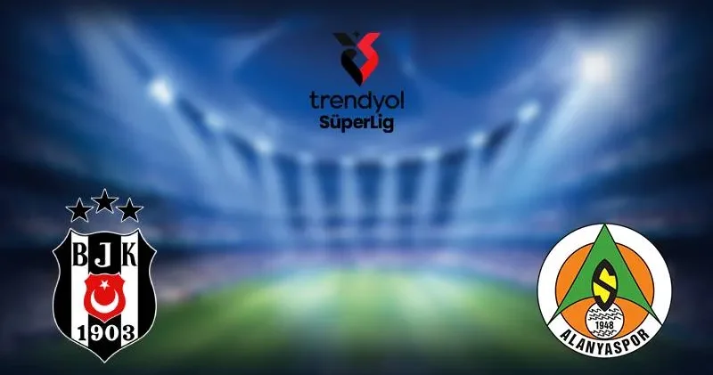 CANLI Beşiktaş 0 0 Alanyaspor