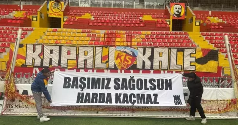 Kayserispor taraftarından Harda Kaçmaz pankartı