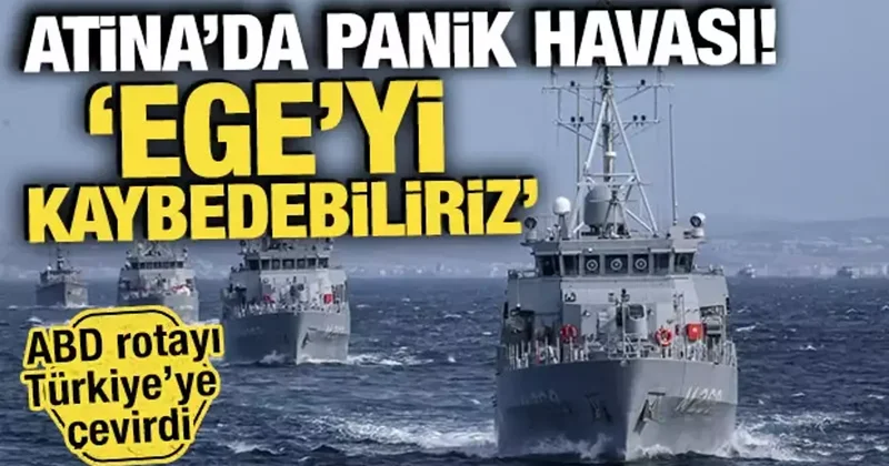 Atina da panik havası: Ege yi kaybedebiliriz! ABD rotayı Türkiye ye çevirdi