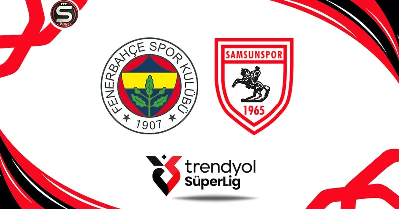 Canlı Fenerbahçe Samsunspor maçı canlı yayını (Süper Lig 25. Hafta) Sözcü Gazetesi