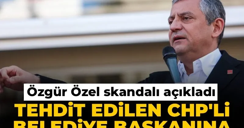 Özgür Özel açıkladı: Tehdit edilen CHP li belediye başkanına koruma verilmedi!