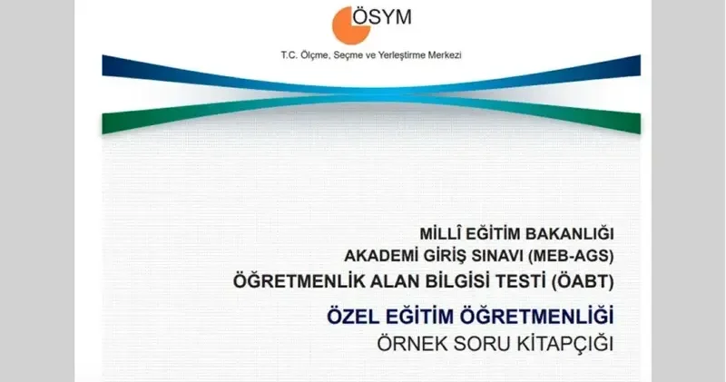 AGS sınavı ne zaman? ÖSYM MEB 2026 Akademi Giriş Sınavı (AGS) örnek soru kitapçığı nereden görüntülenir? Son Dakika Haberleri