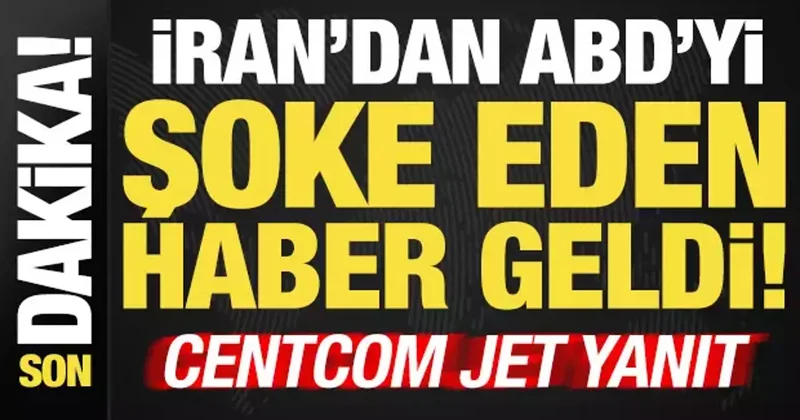 Son dakika haberi: İran, ABD yi şoke eden haberi duyurdu! CENTCOM dan jet yanıt geldi...