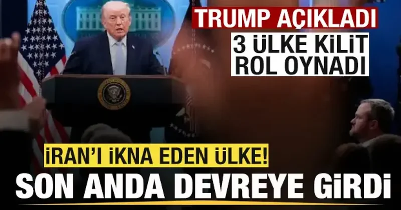 Trump açıkladı! İran ı ikna eden ülke! Son anda devreye girdi