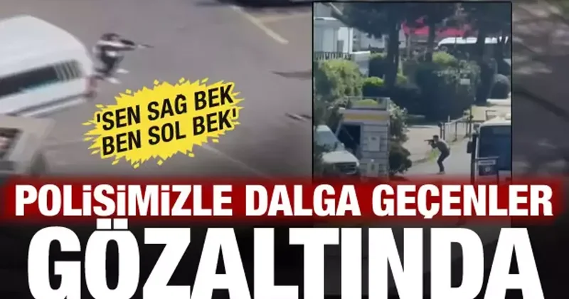 Konsolosluk önündeki çatışmada polisle dalga geçmişlerdi! 8 şüpheli gözaltında