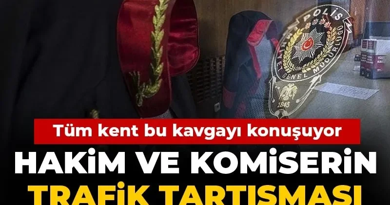 Hakim ve komiserin trafik tartışması açığa alma ile bitti! Tüm kent bu kavgayı konuşuyor