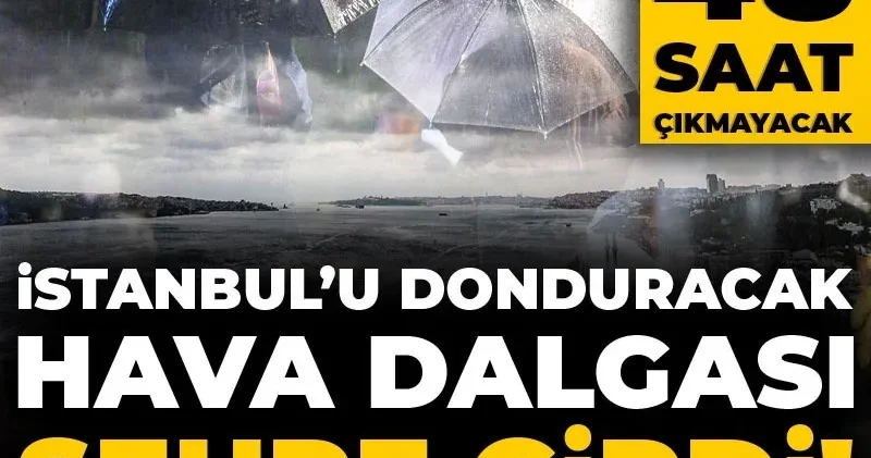 İstanbul’u donduracak hava dalgası şehre girdi! 48 saat çıkmayacak