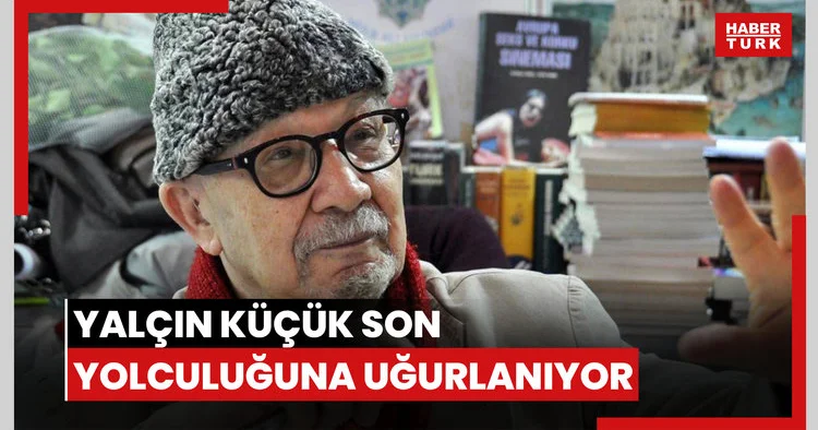 Yalçın Küçük son yolculuğuna uğurlanıyor