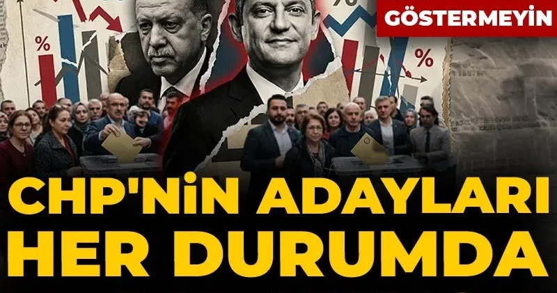 CHP nin adayları her durumda fark atıyor: Bu anketi Erdoğan a göstermeyin