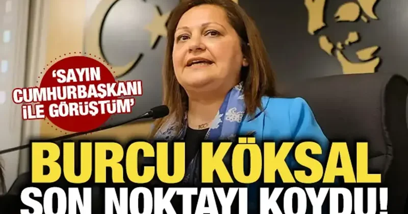 Burcu Köksal son noktayı koydu! AK Parti ye katılıyorum
