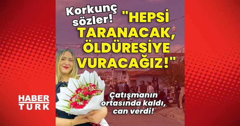 Son dakika Kırklareli haberleri: Çatışmanın ortasında kaldı, can verdi! Korkunç sözler! Son dakika haberleri