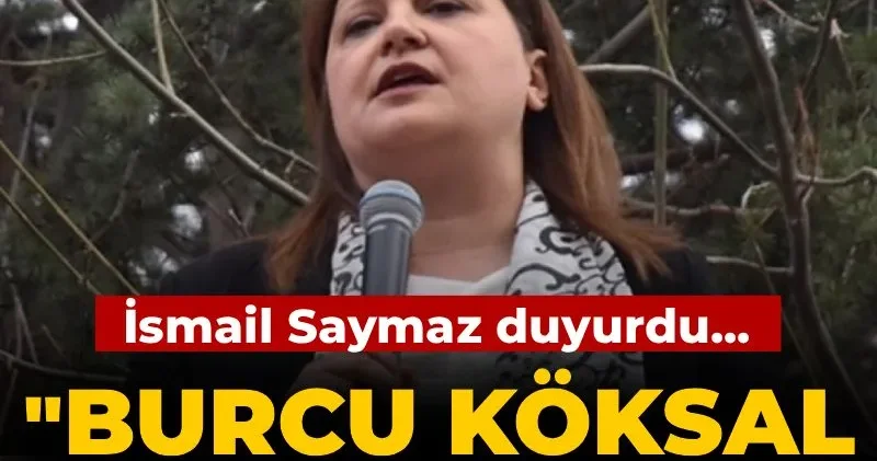 İsmail Saymaz duyurdu: Burcu Köksal AKP rozeti takacak
