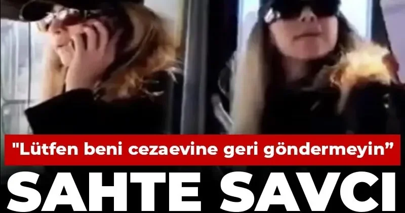Sahte savcı hakkında karar Lütfen beni cezaevine geri göndermeyin”
