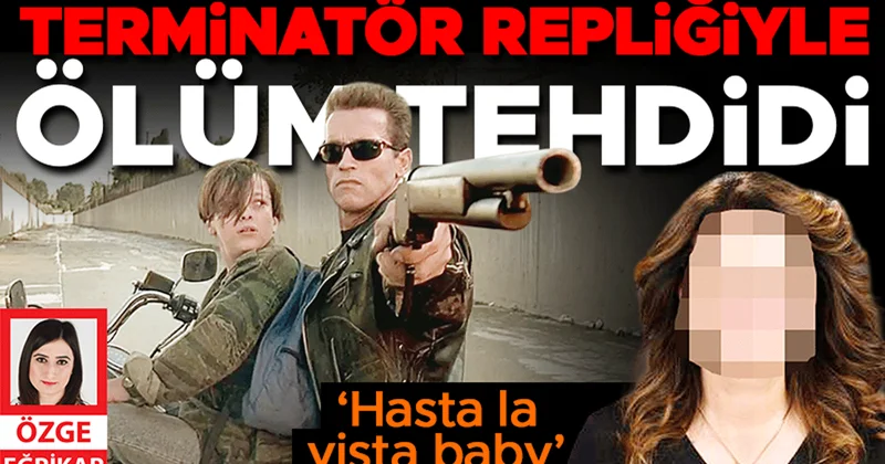 ‘Hasta la vista baby’ye 6.5 yıl hapis istendi