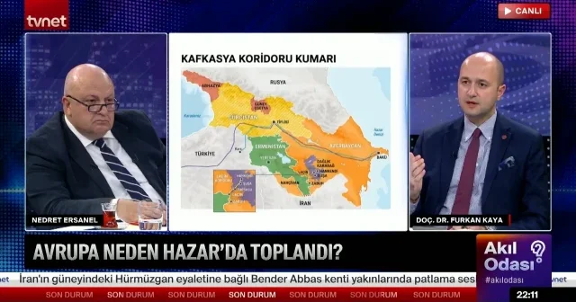 Doç. Dr. Furkan Kaya: Türkiye Kenar Kuşak Projesi nin en kritik ülkesi VİDEO İZLE