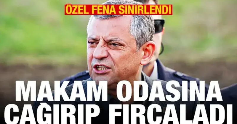 Özgür Özel fena sinirlendi: Makam odasına çağırıp fırçaladı