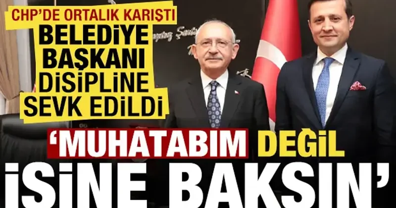 CHP karıştı! Belediye başkanı disipline sevk edildi: Muhatabım değil, işine baksın...