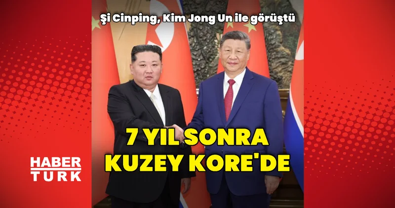 Şi Cinping, Kim Jong Un ile görüştü Dış Haberler