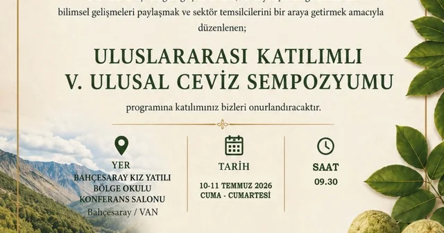 Cevizde verim ve kaliteyi artırmaya yönelik bilimsel çalışmalar Bahçesaray da masaya yatırılacak Van ın Bahçesaray ilçesinde V. Uluslararası Ceviz Sempozyumu düzenlenecek Van Haberleri Habertürk Yerel Haberler