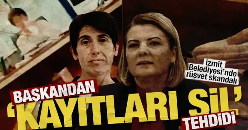 İzmit Belediyesi’nde rüşvet skandalı: Başkandan ‘kayıtları sil’ tehdidi