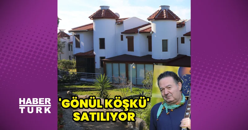 Kayahan ın Gönül Köşkü satılıyor
