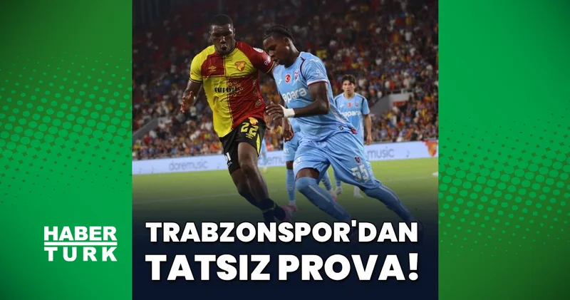 Göztepe: 2 Trabzonspor: 1 MAÇ SONUCU