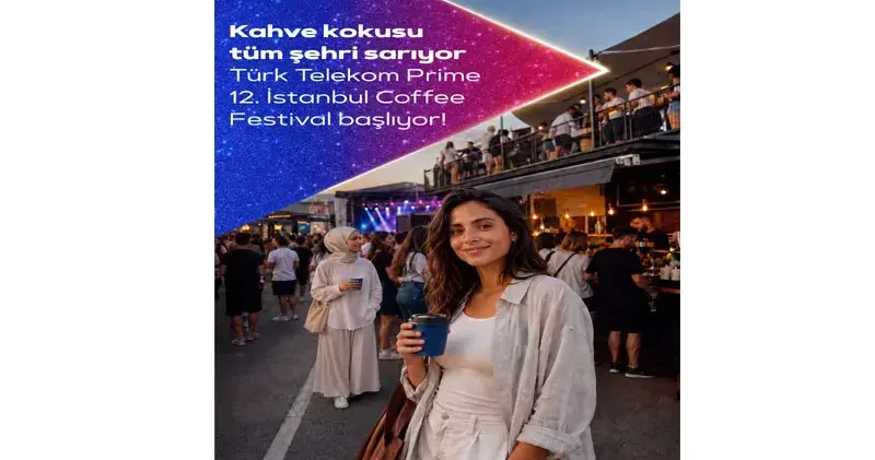 Türk Telekom Prime İstanbul Coffee Festival kahve ve müzik tutkunlarını bir araya getiriyor