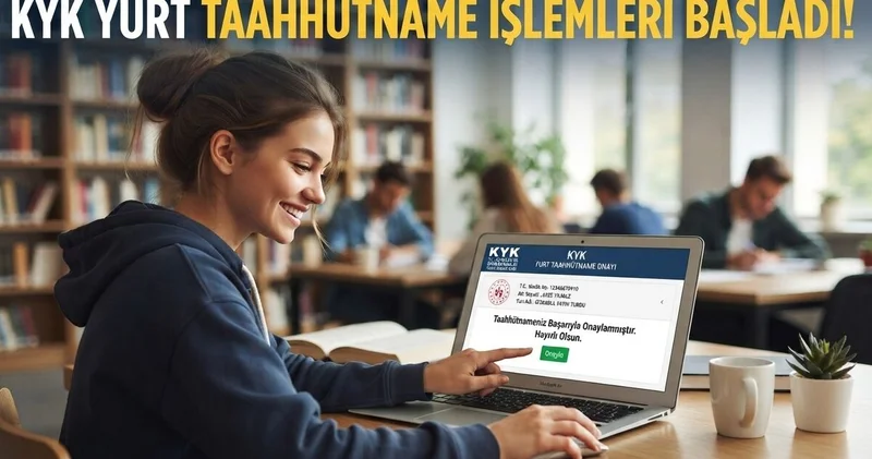 KYK YURT KAYIT İŞLEMLERİ 2026 2027 KYK yurt taahhütname onayı nasıl ve nereden yapılır, son gün ne zaman?