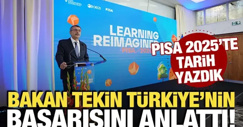 PISA 2025 te tarih yazdık! Bakan Tekin Türkiye nin başarısını anlattı