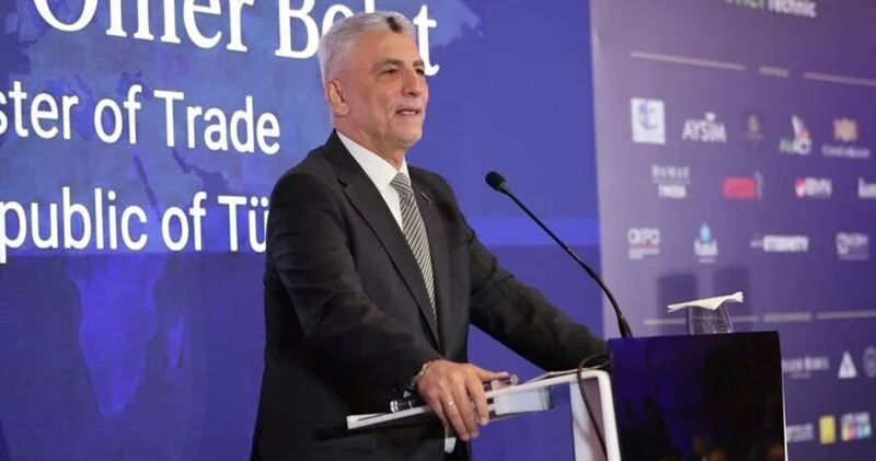Ticaret Bakanı Ömer Bolat: Türkiye’yi yatırım, üretim ve ticaret için güçlü bir merkez olarak konumlandırmaya devam ediyoruz